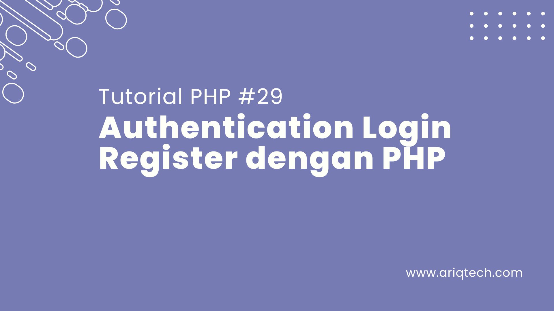 Tutorial PHP #29: Authentication Login Register dengan PHP
